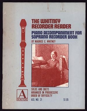 Bild des Verkufers fr The Whitney Recorder Reader: Piano Accoompaniment for Soprano Recorder Book zum Verkauf von Truman Price & Suzanne Price / oldchildrensbooks