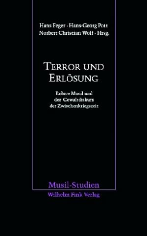 Bild des Verkufers fr Terror und Erlsung: Robert Musil und der Gewaltdiskurs der Zwischenkriegszeit zum Verkauf von primatexxt Buchversand