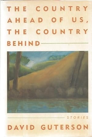 Seller image for THE COUNTRY AHEAD OF US , THE COUNTRY BEHIND for sale by Gibbs Books