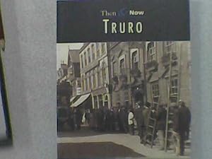 Imagen del vendedor de Truro Then & Now a la venta por Redruth Book Shop