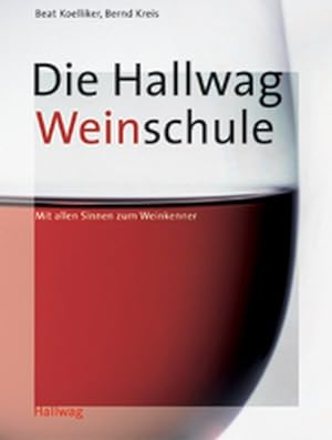 Seller image for Hallwag Weinschule . Allgemeine Einfhrungen for sale by Antiquariat Armebooks