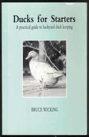 DUCKS FOR STARTERS A Practical Guide to Backyard Duck Keeping
