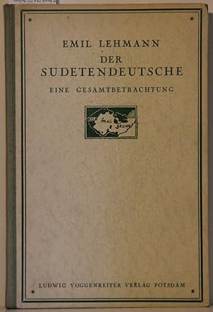 Bild des Verkufers fr Der Sudetendeutsche. Eine Gesamtbetrachtung. zum Verkauf von Antiquariat  Braun