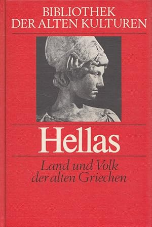 Imagen del vendedor de Hellas : Land und Volk der alten Griechen. [Ill. von Kurt Rschl] / Bibliothek der alten Kulturen a la venta por Versandantiquariat Nussbaum