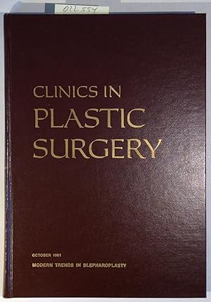 Immagine del venditore per Clinics in Plastic Surgery - An International Quarterly - Volume 8, Number 4 October 1981 - Symposium on Modern Trends in Blepharoplasty venduto da Antiquariat Trger