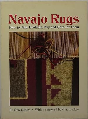 Seller image for Navajo Rugs: How to Find, Evaluate, Buy and Care for Them for sale by Newbury Books