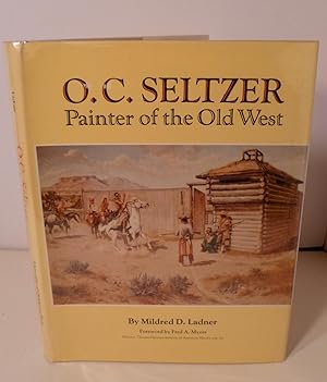 O.C. Seltzer. Painter of the Old West