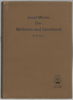 Image du vendeur pour Die Wirkerei und Strickerei. (= Handbuch der gesamten Textilindustrie. Vierter Band.) mis en vente par Antiquariat Bibliomania