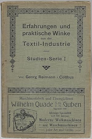 Bild des Verkufers fr Erfahrungen und praktische Winke aus der Textil-Industrie. Studien-Serie I. (= 1: Die Fabrikation der Eskimos. 2: Das Instrumentarium des Tuchfabrikanten. 3: Die Farbeneffekte und ihre Musterung.) zum Verkauf von Antiquariat Bibliomania