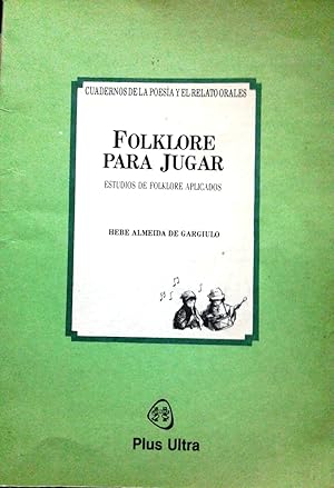 Folklore para jugar. Estudios de folklore aplicado