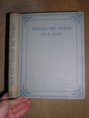 Seller image for Edward The Eighth Our King for sale by Neo Books