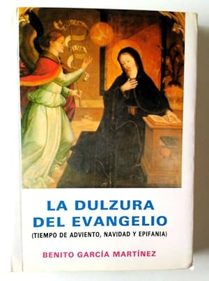 Image du vendeur pour La dulzura del evangelio ( tiempo de adviento , navidad y epifania ) mis en vente par Librera Salvalibros Express