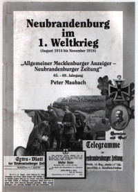 Neubrandenburg im I. Weltkrieg ( August 1914 bis November 1918 ) Allgemeiner Mecklenburger Anzeig...