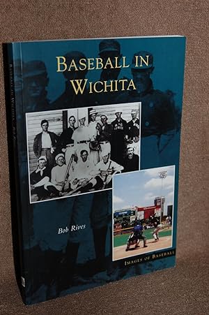 Baseball in Wichita (Images of Baseball)