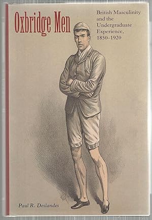 Seller image for Oxbridge Men; British Masculinity and the Undergraduate Experience, 1850-1920 for sale by Bauer Rare Books