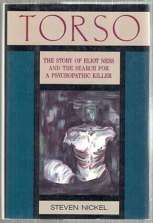 Torso; The Story of Eliot Ness and the Search for a Psychopathic Killer