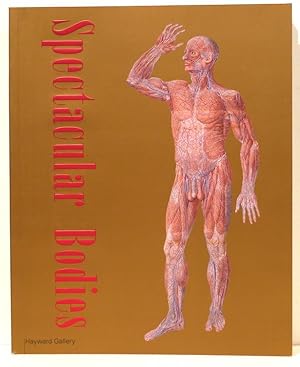 Image du vendeur pour Spectacular Bodies; The Art and Science of the Human Body from Leonardo to Now mis en vente par Bauer Rare Books
