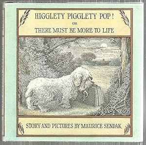 Imagen del vendedor de Higglety Pigglety Pop!; Or There Must Be More to Life a la venta por Bauer Rare Books