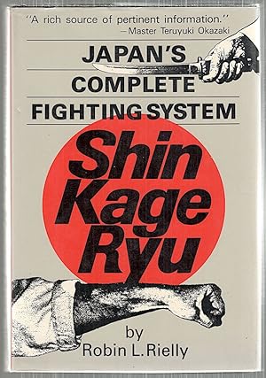 Bild des Verkufers fr Shin Kage Ryu; Japan's Complete Fighting System zum Verkauf von Bauer Rare Books