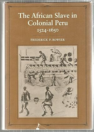 Seller image for African Slave in Colonial Peru; 1524-1650 for sale by Bauer Rare Books