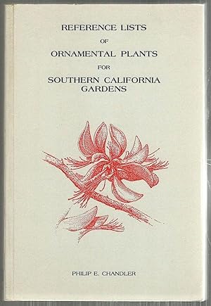 Reference Lists of Ornamental Plants for Southern California Gardens