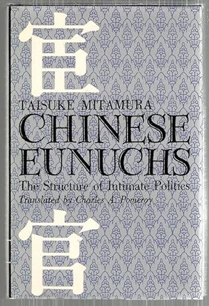 Immagine del venditore per Chinese Eunuchs; The Structure of Intimate Politics venduto da Bauer Rare Books