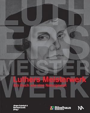 Bild des Verkufers fr Luthers Meisterwerk - Ein Buch wie eine Naturgewalt. Bewegend! Echt! Zukunftsweisend! zum Verkauf von Antiquariat Armebooks
