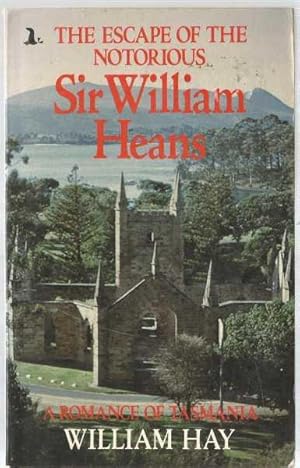 The Escape of the Notorious Sir William Heans