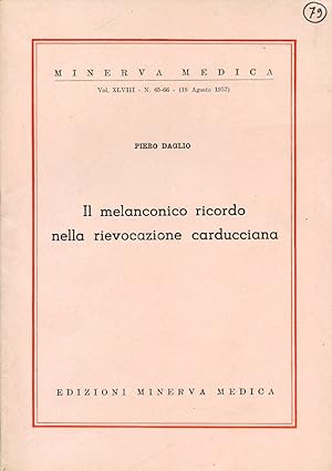 Image du vendeur pour Il melanconico ricordo della rievocazione carducciana. Minerva Medica. Vol. XLVIII - N. 65 - 66 (18 Agosto 1957) mis en vente par Gilibert Libreria Antiquaria (ILAB)