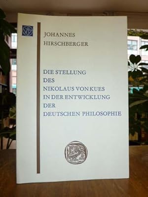 Bild des Verkufers fr Die Stellung des Nikolaus von Kues in der Entwicklung der deutschen Philosophie, zum Verkauf von Antiquariat Orban & Streu GbR