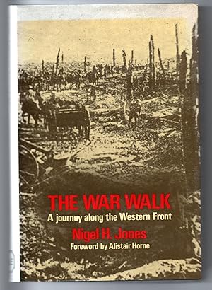 The War Walk. A Journey along the Western Front.