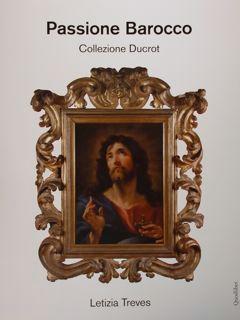 Imagen del vendedor de Passione Barocco. Collezione Ducrot. a la venta por EDITORIALE UMBRA SAS