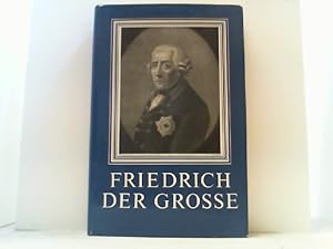 Bild des Verkufers fr Friedrich der Grosse. Aus seinen Werken und Briefen. zum Verkauf von Antiquariat Uwe Berg
