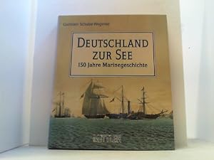 Bild des Verkufers fr Deutschland zur See. 150 Jahre Marinegeschichte. zum Verkauf von Antiquariat Uwe Berg