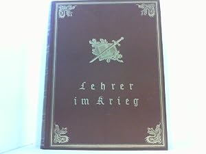 Seller image for Lehrer im Krieg. Ein Ehrenbuch deutscher Lehrer. for sale by Antiquariat Uwe Berg