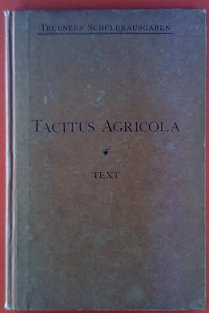Bild des Verkufers fr P. Cornelius Tacitus Agrigola. B.G. Teubners Schlerausgaben griechischer udn lateinischer Schriftsteller. zum Verkauf von biblion2