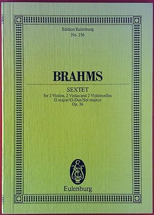 Bild des Verkufers fr Sextet for 2 Violins, 2 Violasa and 2 Violoncellos G major / G-Dur / Sol majeur Op. 36. Edition Eulenburg No. 236. zum Verkauf von biblion2