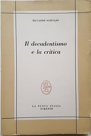 Il Decadentismo e la critica. Storia e Antologia della critica.