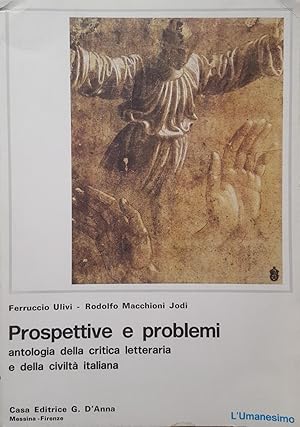 Prospettive e problemi. Antologia della critica letteraria e della civiltà italiana. L'Umanesimo.