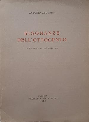 Imagen del vendedor de Risonanze dell'Ottocento (I seguaci di Dionigi Strocchi). a la venta por LIBRERIA PAOLO BONGIORNO