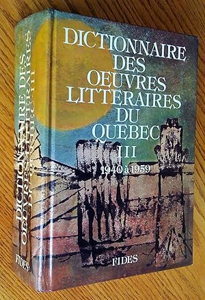 Imagen del vendedor de Dictionnaire des oeuvres littraires du Qubec, tome III, 1940-1959 a la venta por Livresse