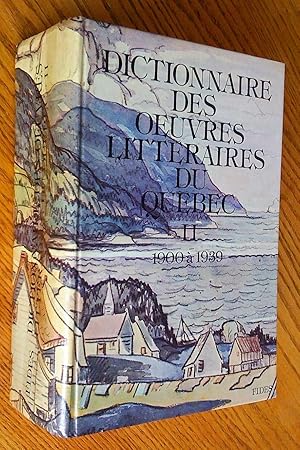 Bild des Verkufers fr Dictionnaire des oeuvres littraires du Qubec, tome II, 1900-1939 zum Verkauf von Livresse