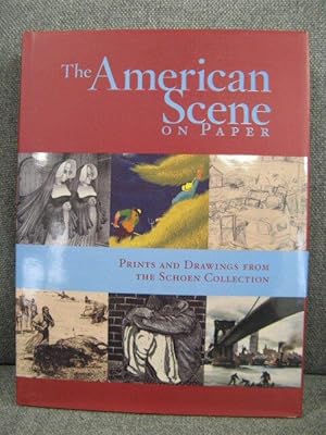 Bild des Verkufers fr The American Scene on Paper: Prints and Drawings from the Schoen Collection zum Verkauf von PsychoBabel & Skoob Books