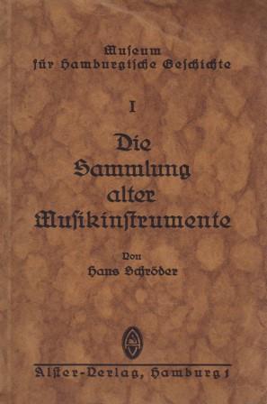 Verzeichnis der Sammlung alter Musikinstrumente. Museum für Hamburgische Geschichte.