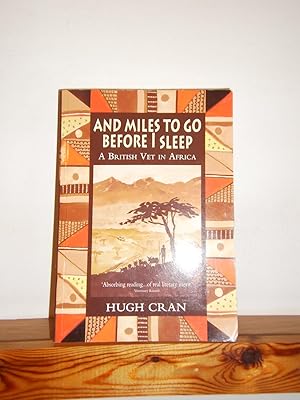 And Miles to go Before I Sleep: a British Vet in Africa