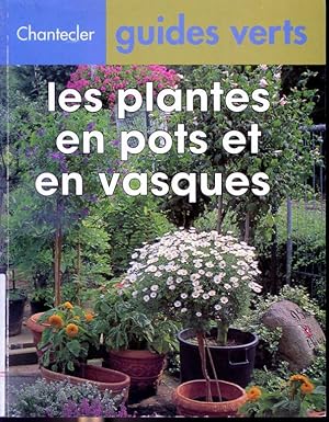 Seller image for Les plantes en pots et en vasques - Guides verts for sale by Librairie Le Nord