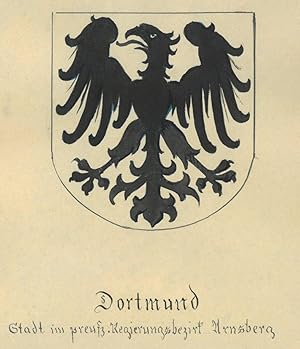 DORTMUND. - Wappen. "Dortmund Stadt im preuß. Regierungsbezirk Arnsberg".