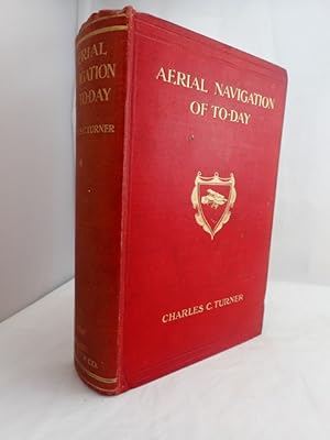 Aerial Navigation Of To-Day: A Popular Account of the Evolution of Aeronautics