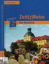Bild des Verkufers fr Zeit(z)Reise Der Rckblick. Die Landesgartenschau 2004 in Zeitz - Der Rckblick zum Verkauf von Paderbuch e.Kfm. Inh. Ralf R. Eichmann
