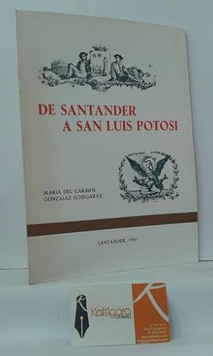 Imagen del vendedor de DE SANTANDER A SAN LUIS POTOS a la venta por Librera Kattigara